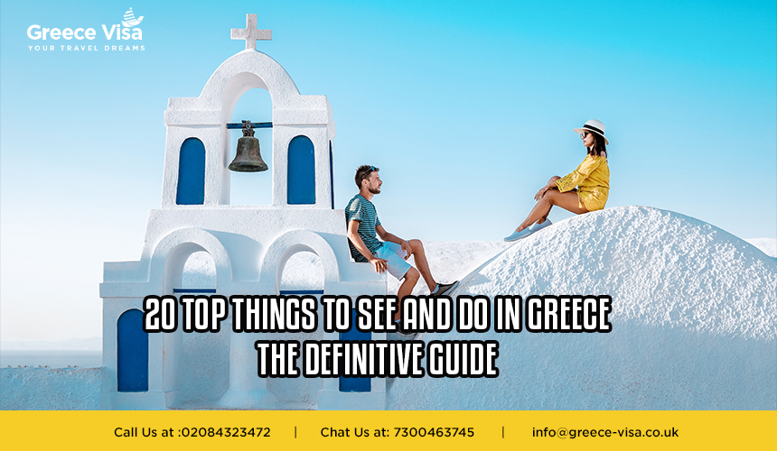 20 Top Things to See and Do in Greece – The Definitive Guide