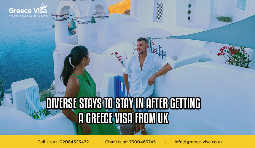 Diverse Stays to Stay in After Getting a Greece Visa from UK