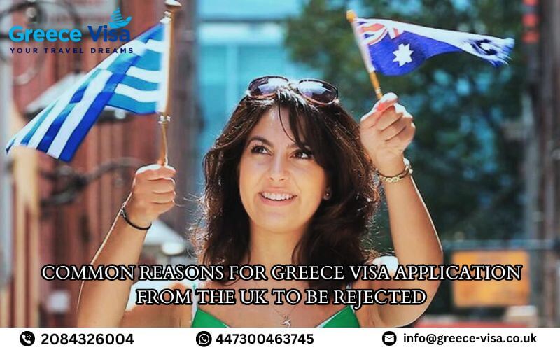 Common Reasons for Greece Visa Application from the UK to be Rejected